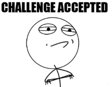 I’m feeling up for a challenge!